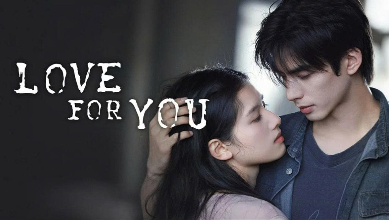 مسلسل Love for You الحلقة 1 الاولى مترجمة